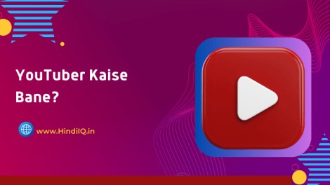 YouTuber Kaise Bane